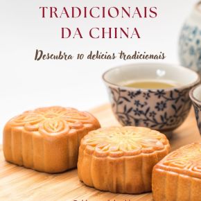 Doces Chineses Tradicionais para Conhecer e se&nbsp;Encantar
